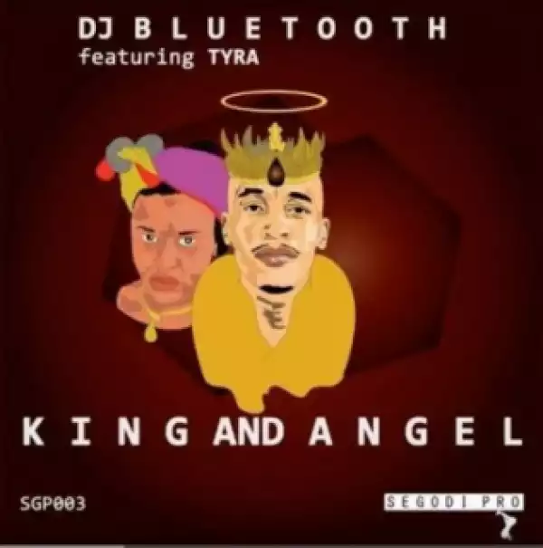 DJ Bluetooth - King And Angel Ft. Tyra